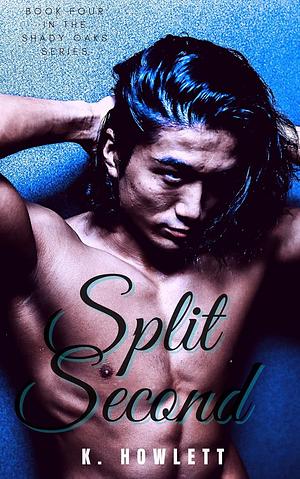 Split Second by Karmellah Howlett