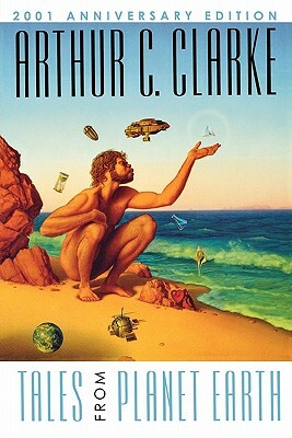 Tales from Planet Earth by Michael B. a. Whelan, Arthur C. Clarke