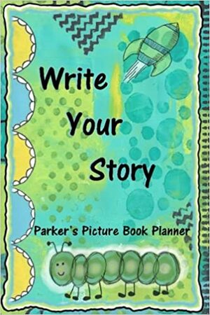 Parker's Picture Book Planner by Eliot Parker