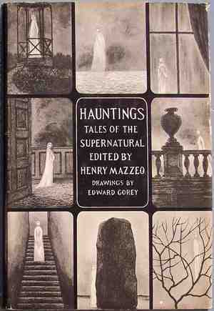 Hauntings: Tales of the Supernatural by Edward Gorey, Henry Mazzeo