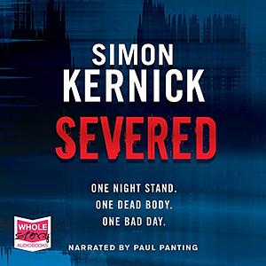 Severed by Simon Kernick