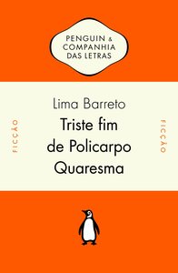 Triste Fim de Policarpo Quaresma by Lima Barreto