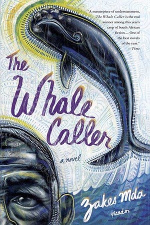 The Whale Caller by Zakes Mda