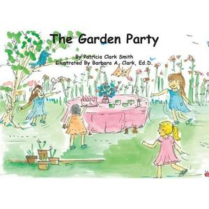 The Garden Party by Patricia Clark Smith