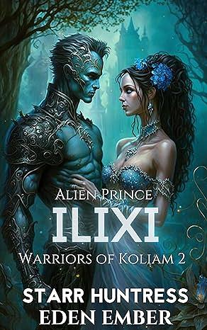 Alien Prince Ilixi by Eden Ember, Starr Huntress