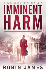 Imminent Harm by Robin James