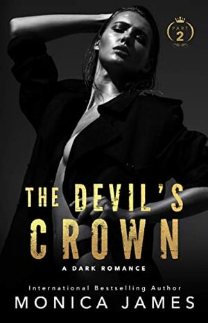 The Devil's Crown: Part 2 by Monica James