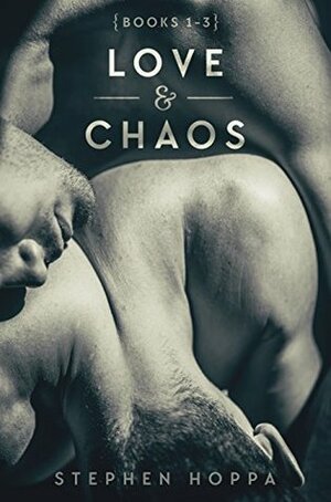 Love & Chaos: Books 1-3 by Stephen Hoppa