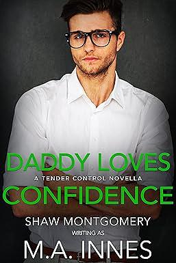 Daddy Loves Confidence by M.A. Innes, Shaw Montgomery