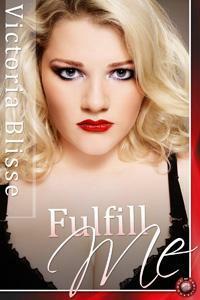 Fulfill Me by Victoria Blisse