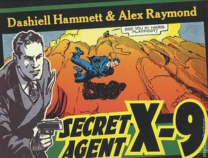 Secret Agent X-9  by Dashiell Hammett