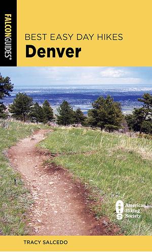 Best Easy Day Hikes Denver by Tracy Salcedo, Tracy Salcedo Chourre