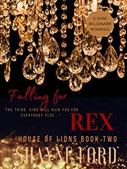 Falling for Rex by Shayne Ford