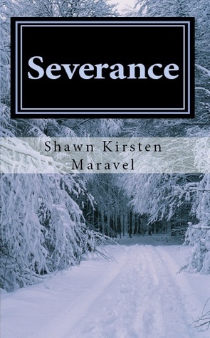 Severance by Shawn Maravel