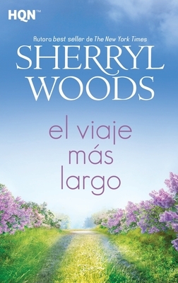 El viaje más largo by Sherryl Woods