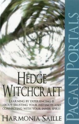 Pagan Portals: Hedge Witchcraft by Harmonia Saille