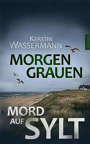 Morgengrauen: Mord auf Sylt by Kerstin Wassermann