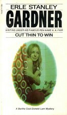 Cut Thin to Win by Erle Stanley Gardner, A.A. Fair