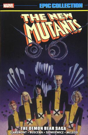 New Mutants Epic Collection, Vol. 2: The Demon Bear Saga by Chris Claremont