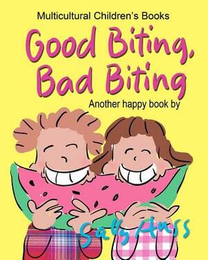 Good Biting, Bad Biting by Sally Huss
