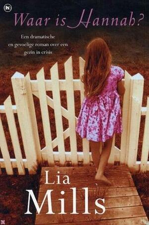 Waar is Hannah? by Lia Mills