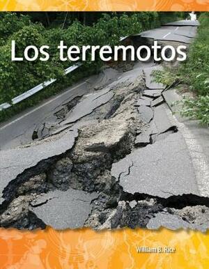 Los Terremotos (Earthquakes) (Spanish Version) (Las Fuerzas En La Naturaleza (Forces in Nature)) by William B. Rice