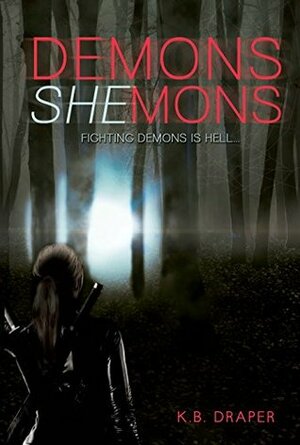 Demons Shemons by K.B. Draper