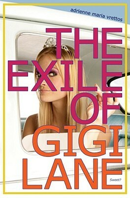 The Exile of Gigi Lane by Adrienne Maria Vrettos