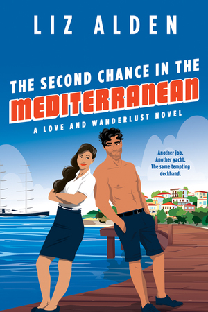 The Second Chance in the Mediterranean by Liz Alden