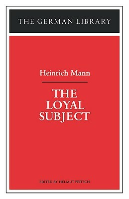 The Loyal Subject by Heinrich Mann