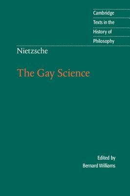 Nietzsche: The Gay Science: With a Prelude in German Rhymes and an Appendix of Songs by Friedrich Nietzsche