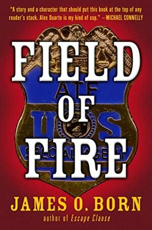 Field of Fire by James O. Born