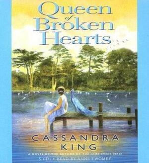 Queen of Broken Heart by Cassandra King