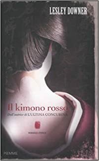 Il kimono rosso by Irene Annoni, Lesley Downer
