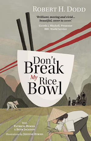 Don't Break My Rice Bowl by Robert H. Dodd
