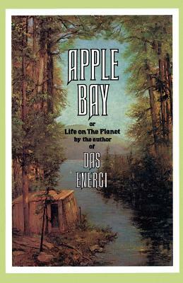 Apple Bay: Or Life on the Planet by Paul Williams
