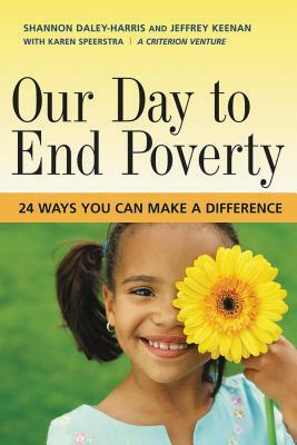 Our Day to End Poverty: 24 Ways You Can Make a Difference by Shannon Daley-Harris