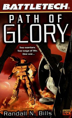 Battletech 49: Path of Glory by Randall N. Bills, Randall N. Bills