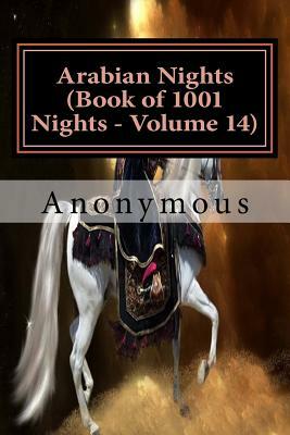 Arabian Nights (Book of 1001 Nights - Volume 14) by Anonymous