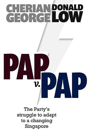 PAP vs PAP by Donald Low, Cherian George, Cherian George