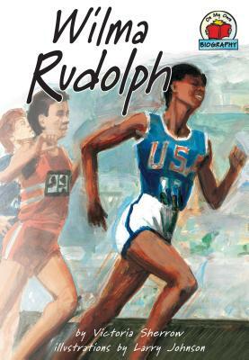 Wilma Rudolph by Victoria Sherrow