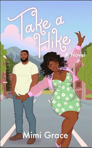 Take a Hike by Mimi Grace