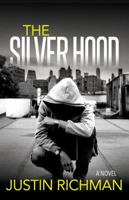 The Silver Hood by Justin Richman