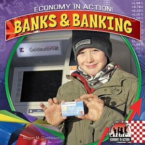 Banks & Banking by Megan M. Gunderson