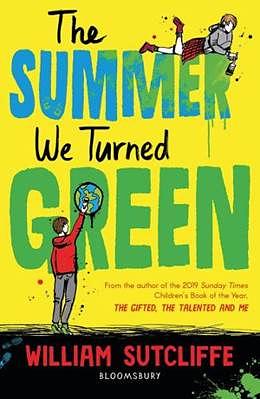 The Summer We Turned Green by William Sutcliffe