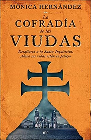 La cofradía de las viudas by Mónica Hernández