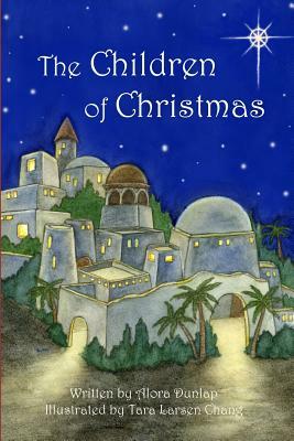 The Children of Christmas by Alora Dunlap