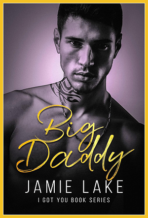 Big Daddy by Jamie Lake