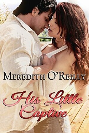 His Little Captive by Meredith O'Reilly