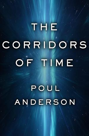 The Corridors of Time by Poul Anderson